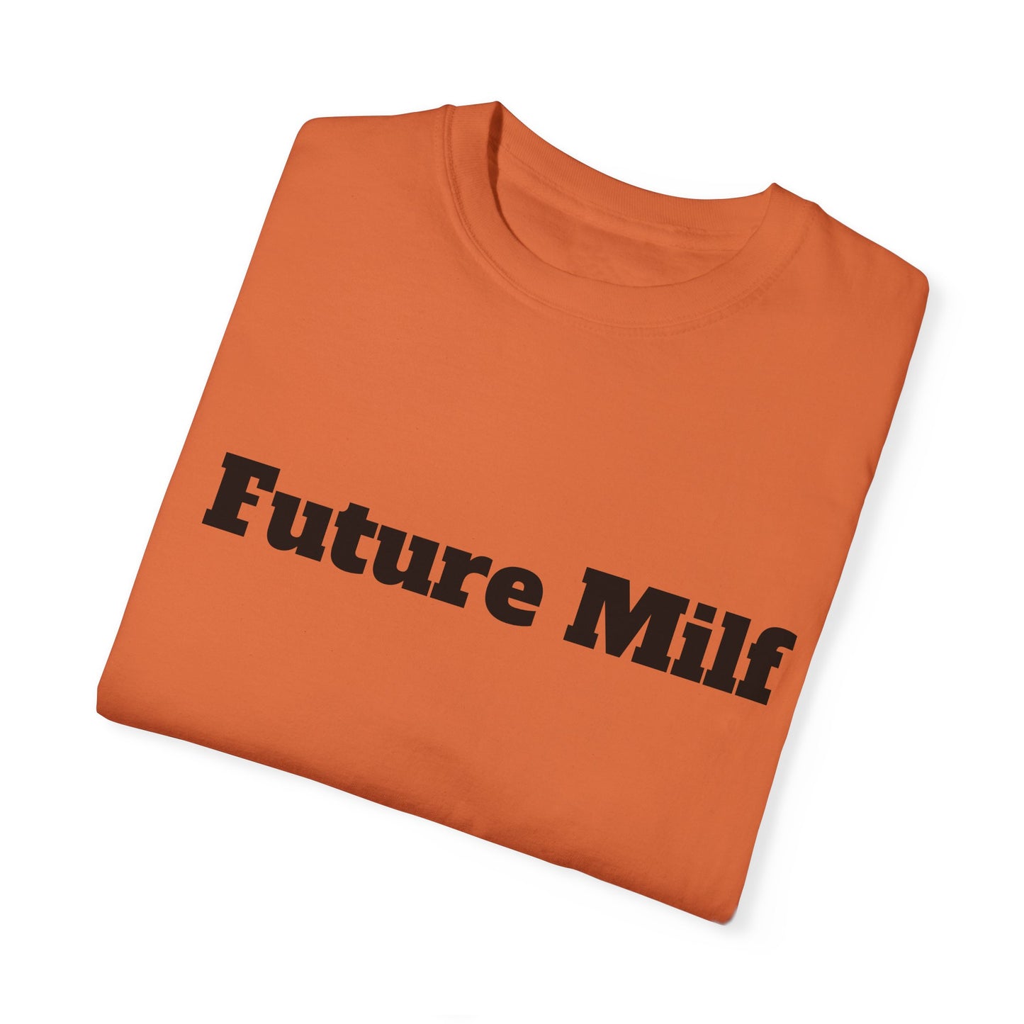 Future MILF T-shirt - Unisex