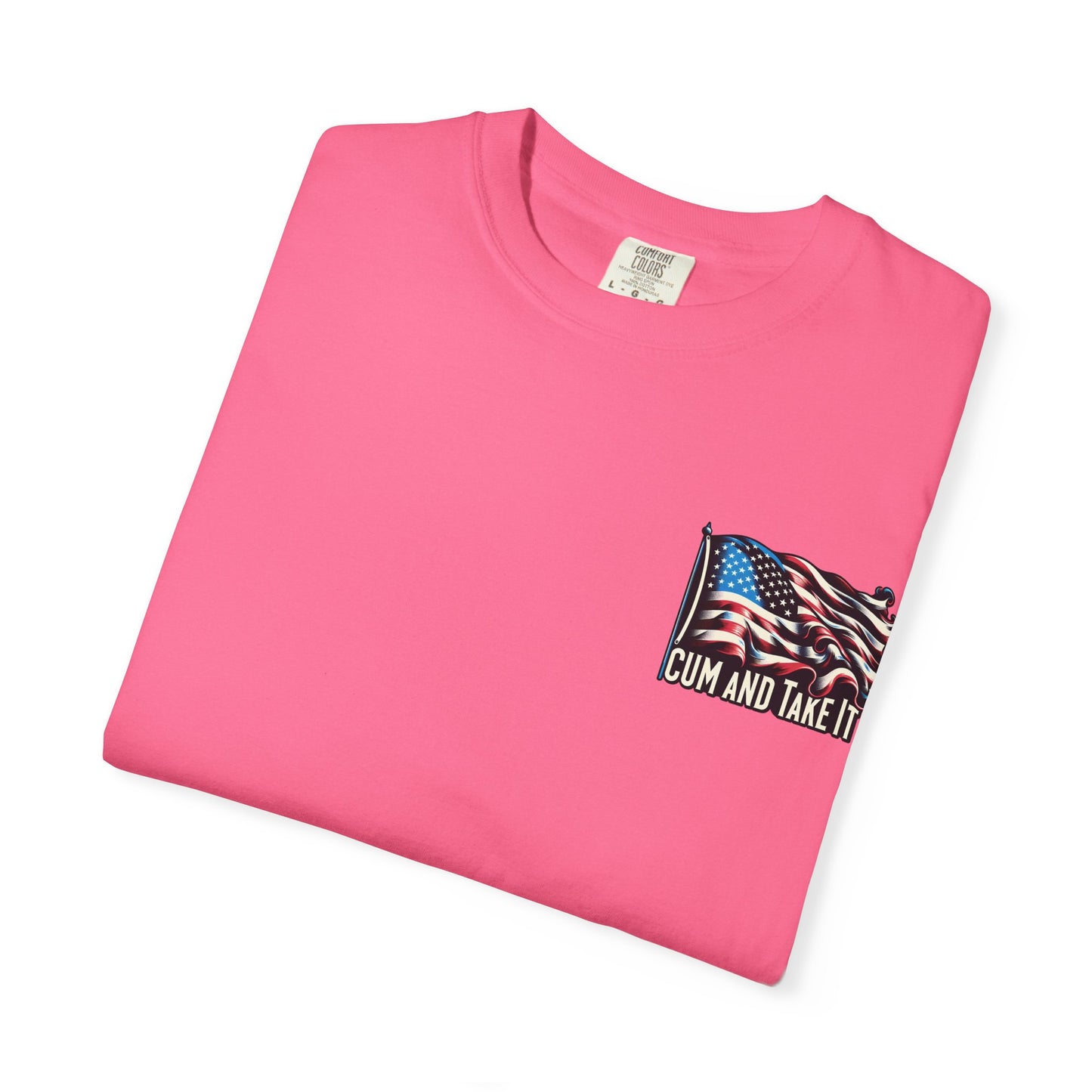 'C*m and Take It' - T-shirt