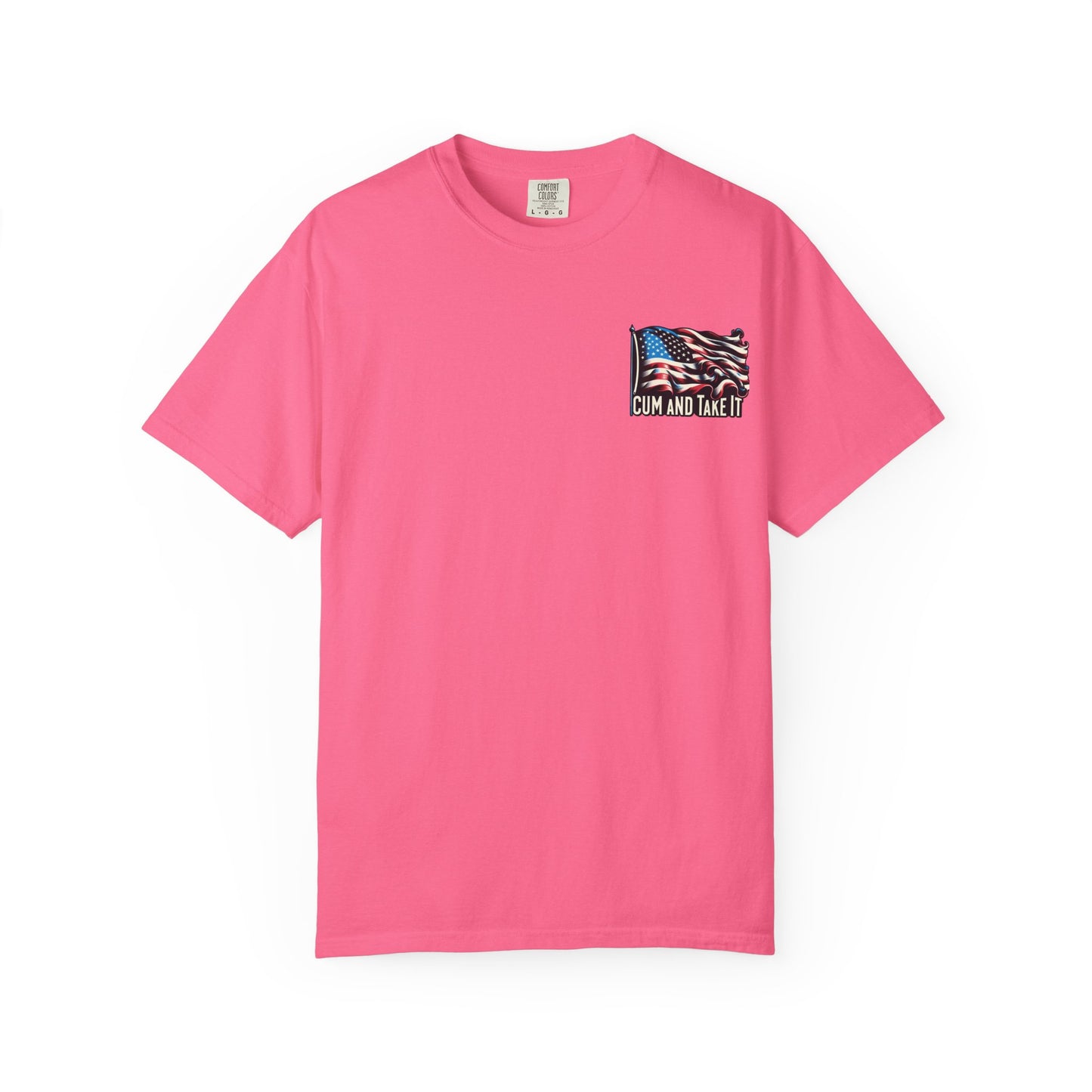 'C*m and Take It' - T-shirt