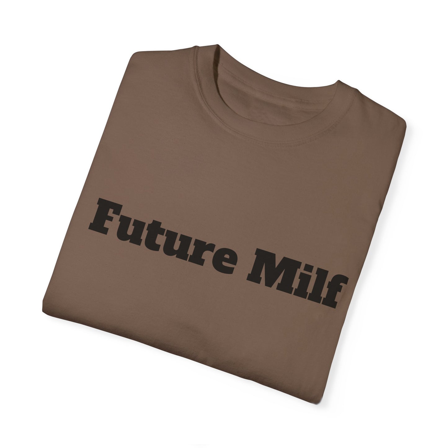Future MILF T-shirt - Unisex
