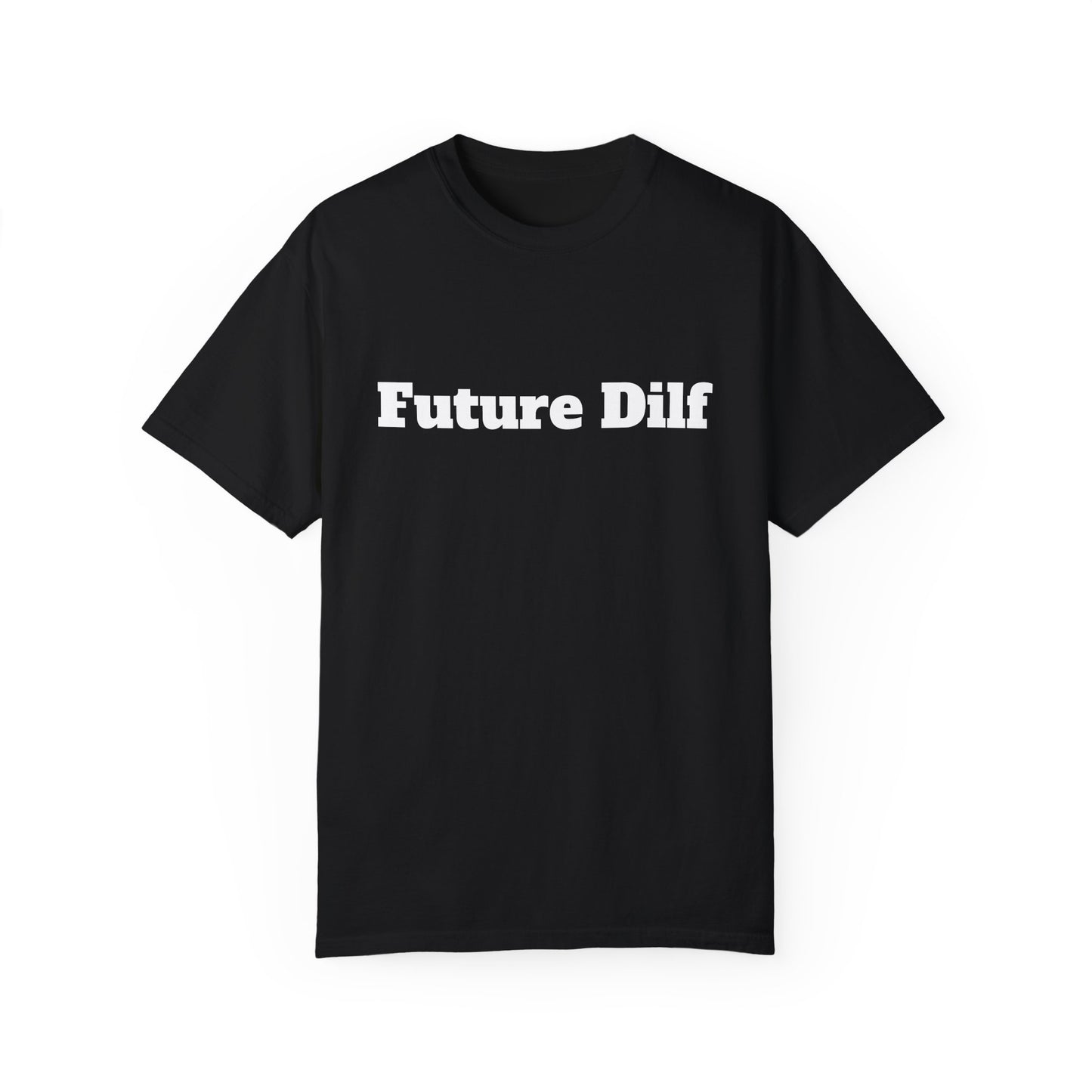 Future DILF T-shirt - Unisex