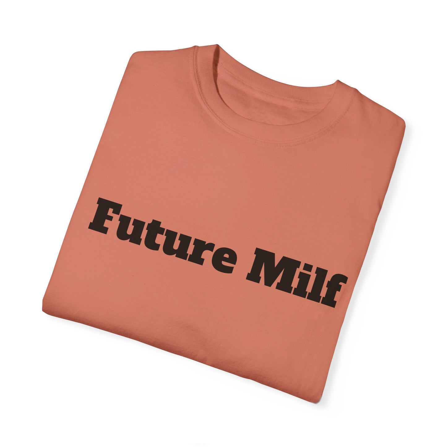 Future MILF T-shirt - Unisex