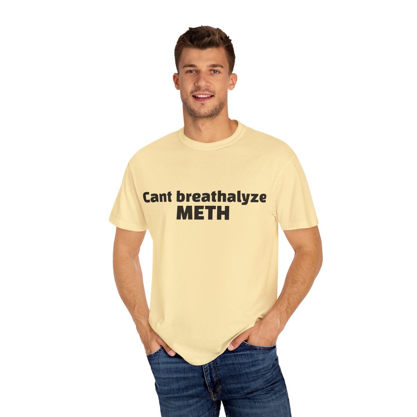 'Cant breathalize METH' - Unisex T-shirt