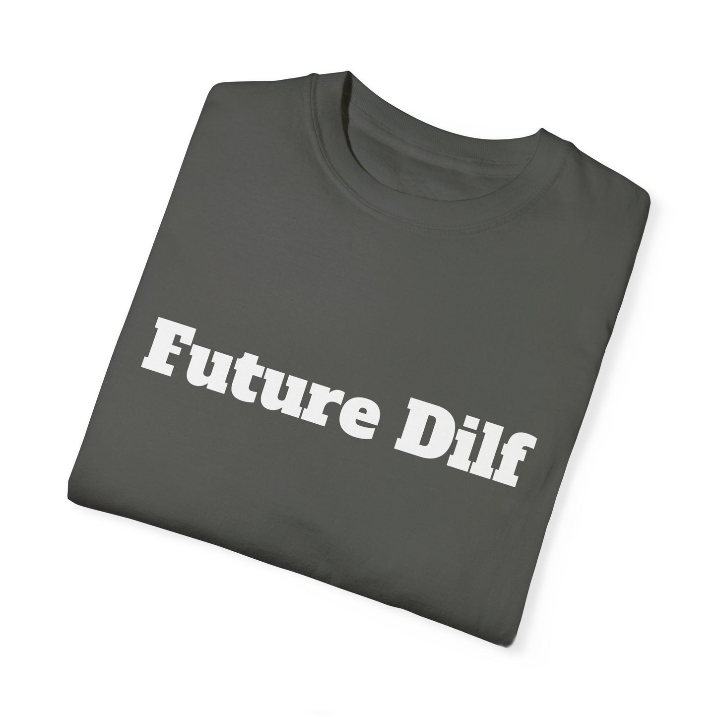 Future DILF T-shirt - Unisex
