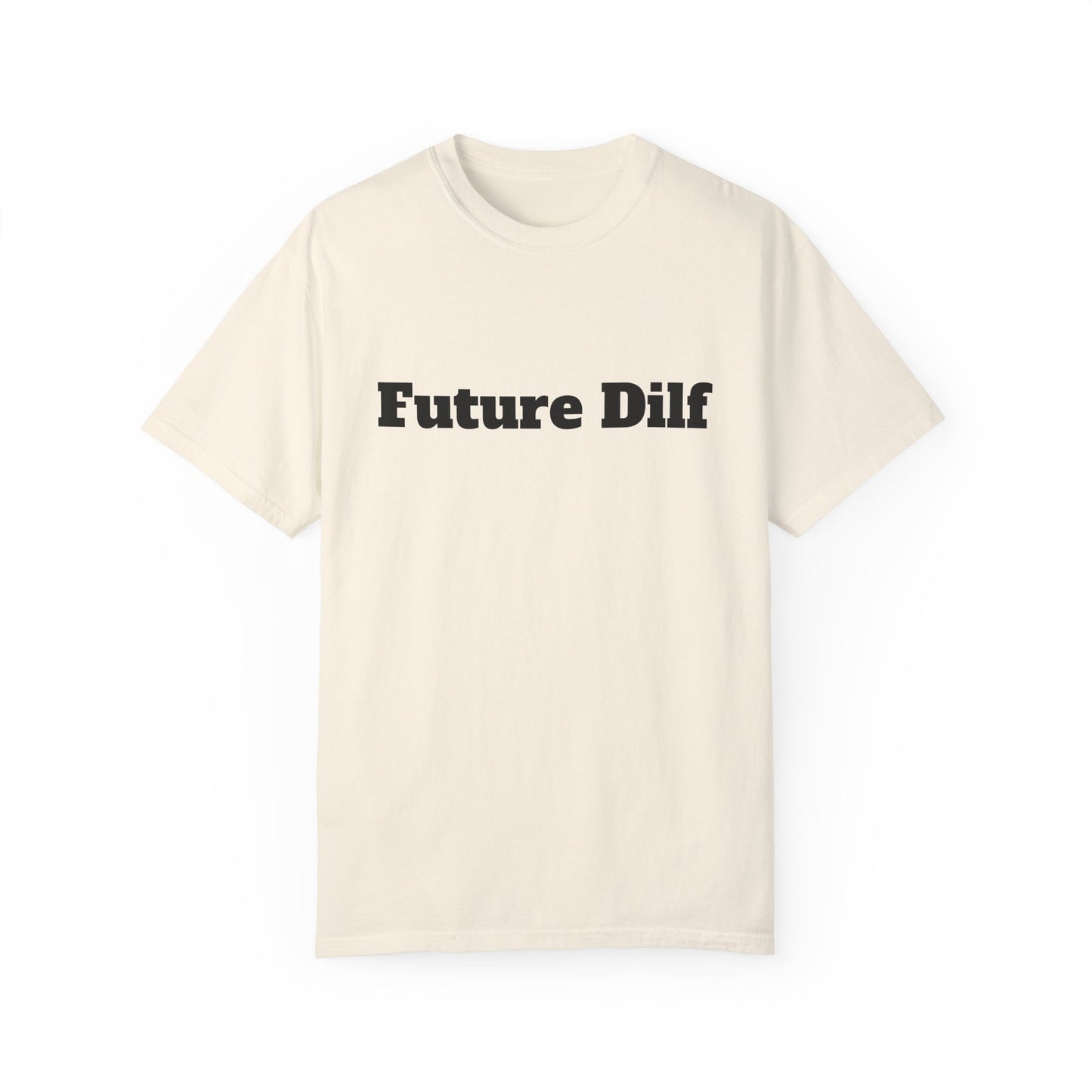 Future DILF T-shirt - Unisex