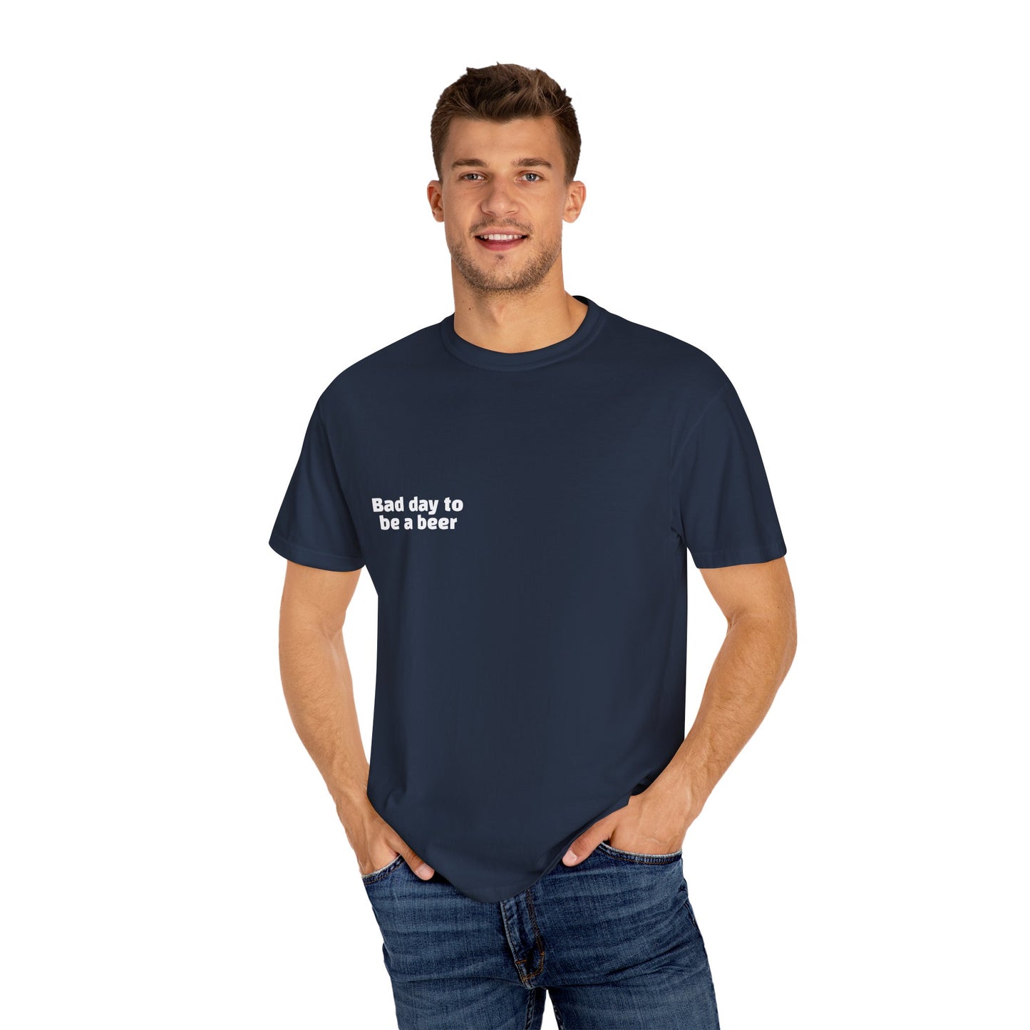 "Bad Day to Be a Beer" - T-Shirt