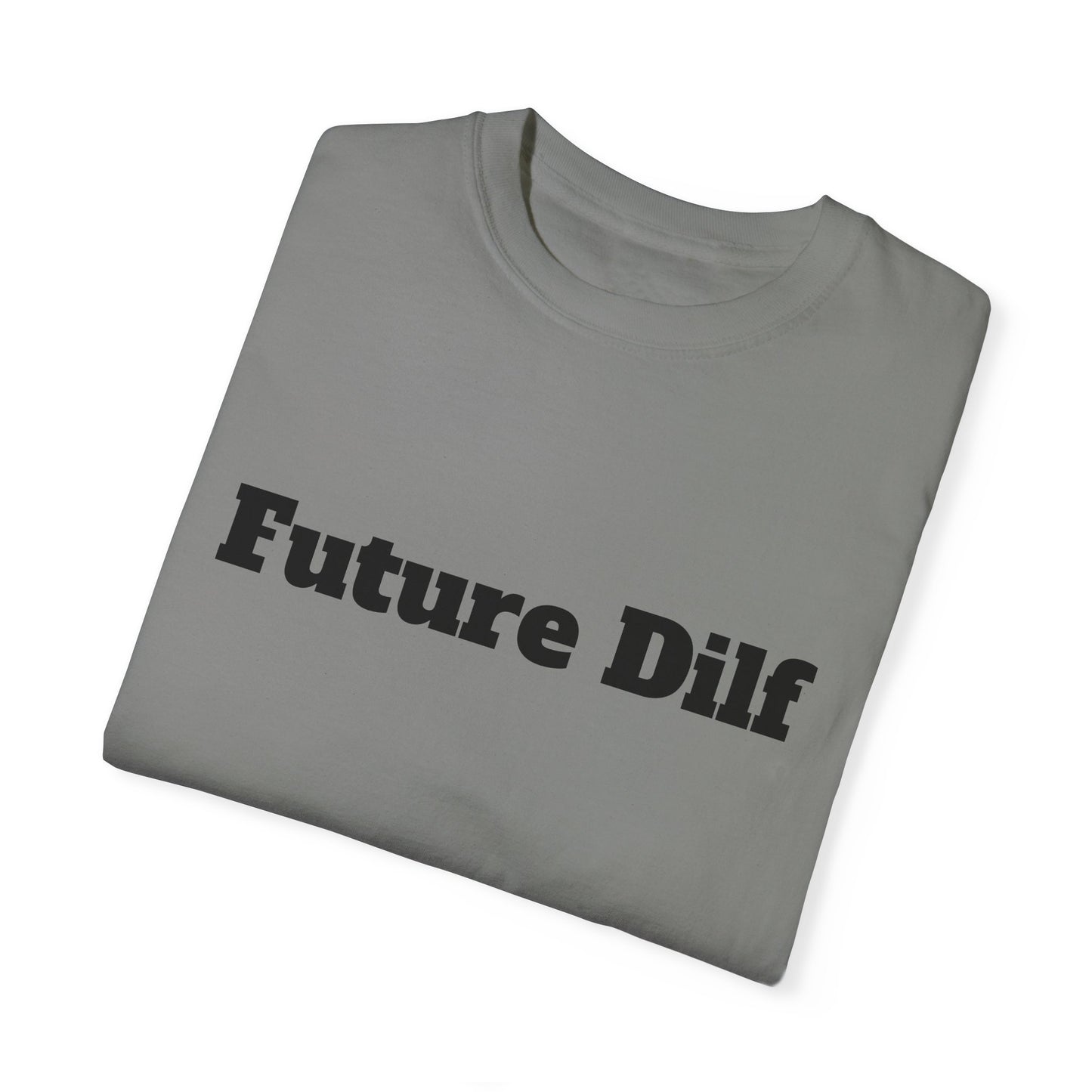 Future DILF T-shirt - Unisex