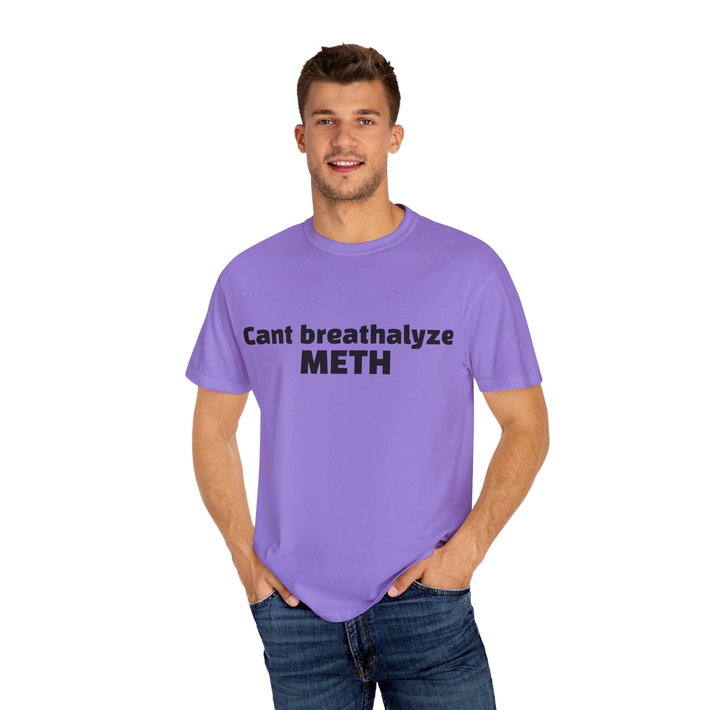 'Cant breathalize METH' - Unisex T-shirt