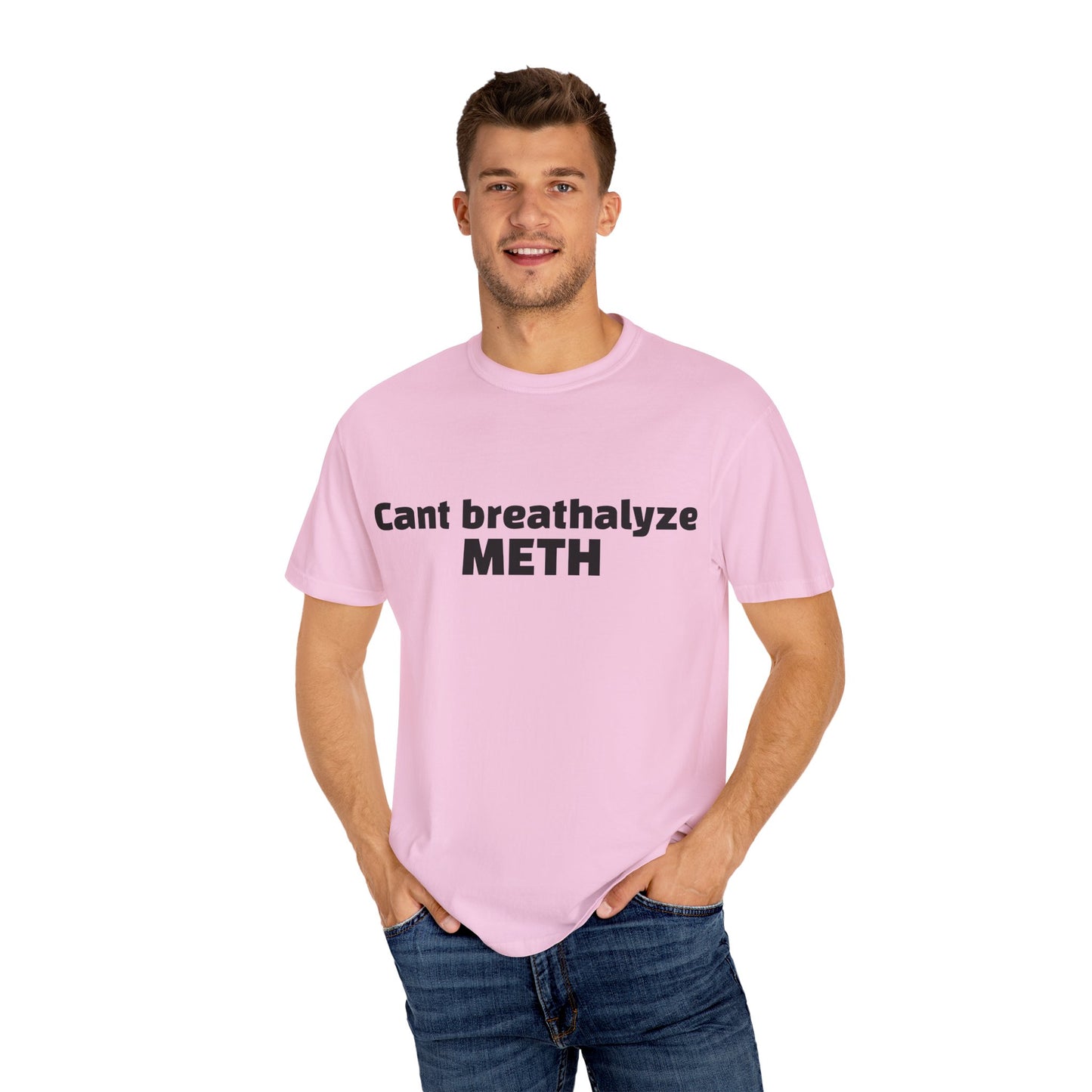 'Cant breathalize METH' - Unisex T-shirt