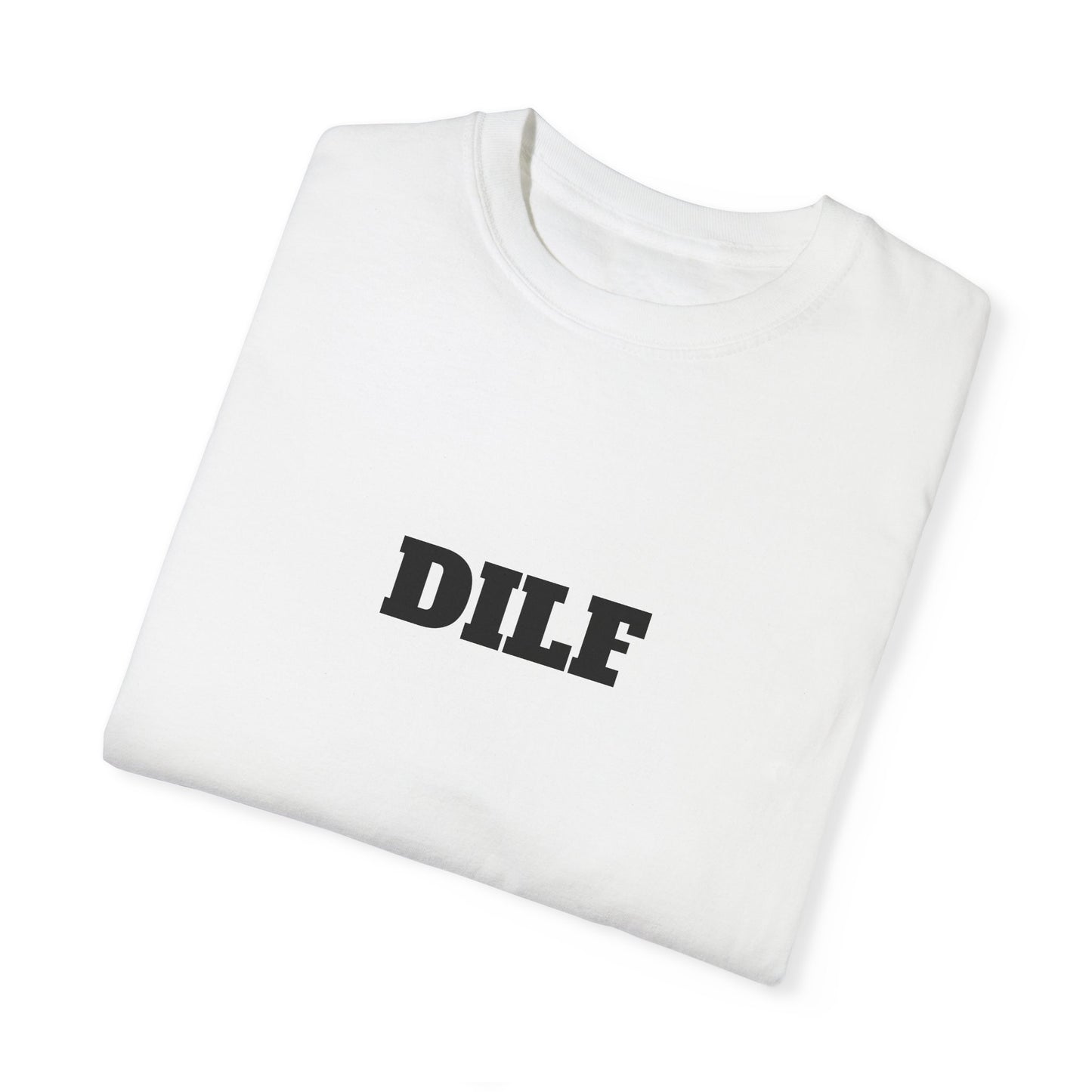 DILF T-shirt - Unisex