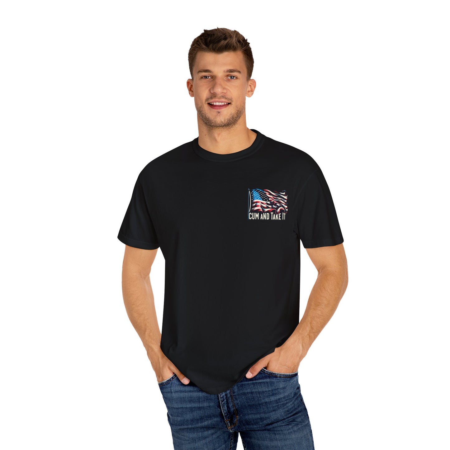 'C*m and Take It' - T-shirt