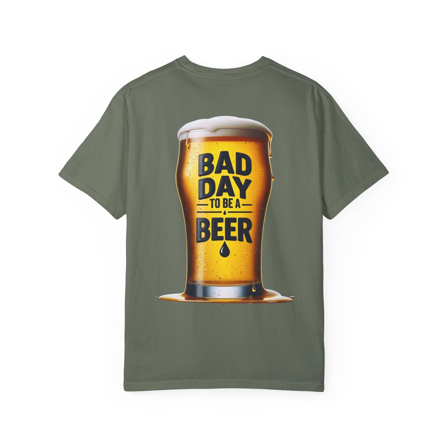 "Bad Day to Be a Beer" - T-Shirt