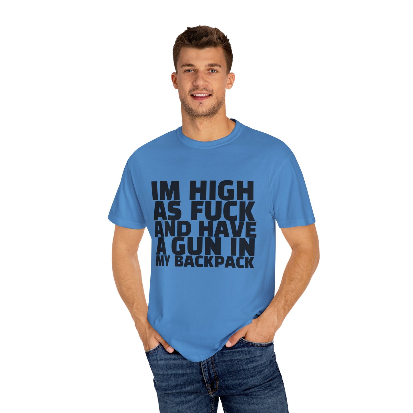 'I'm High as F*** and Have a Gun in My Backpack' - Unisex