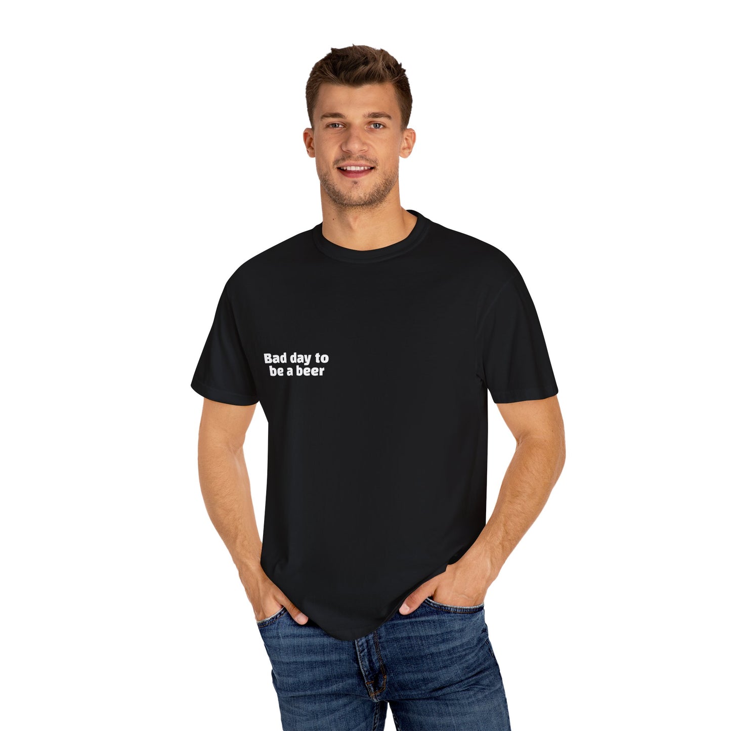 "Bad Day to Be a Beer" - T-Shirt