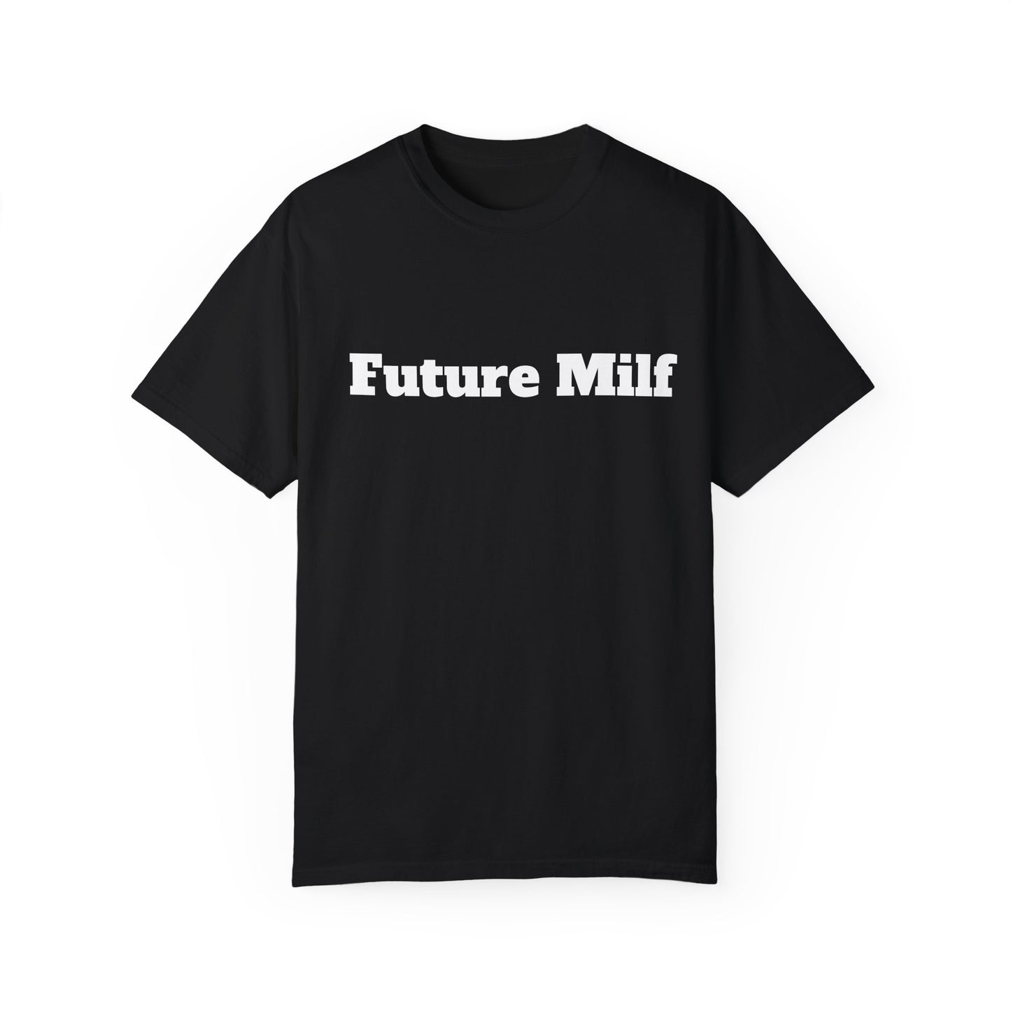 Future MILF T-shirt - Unisex