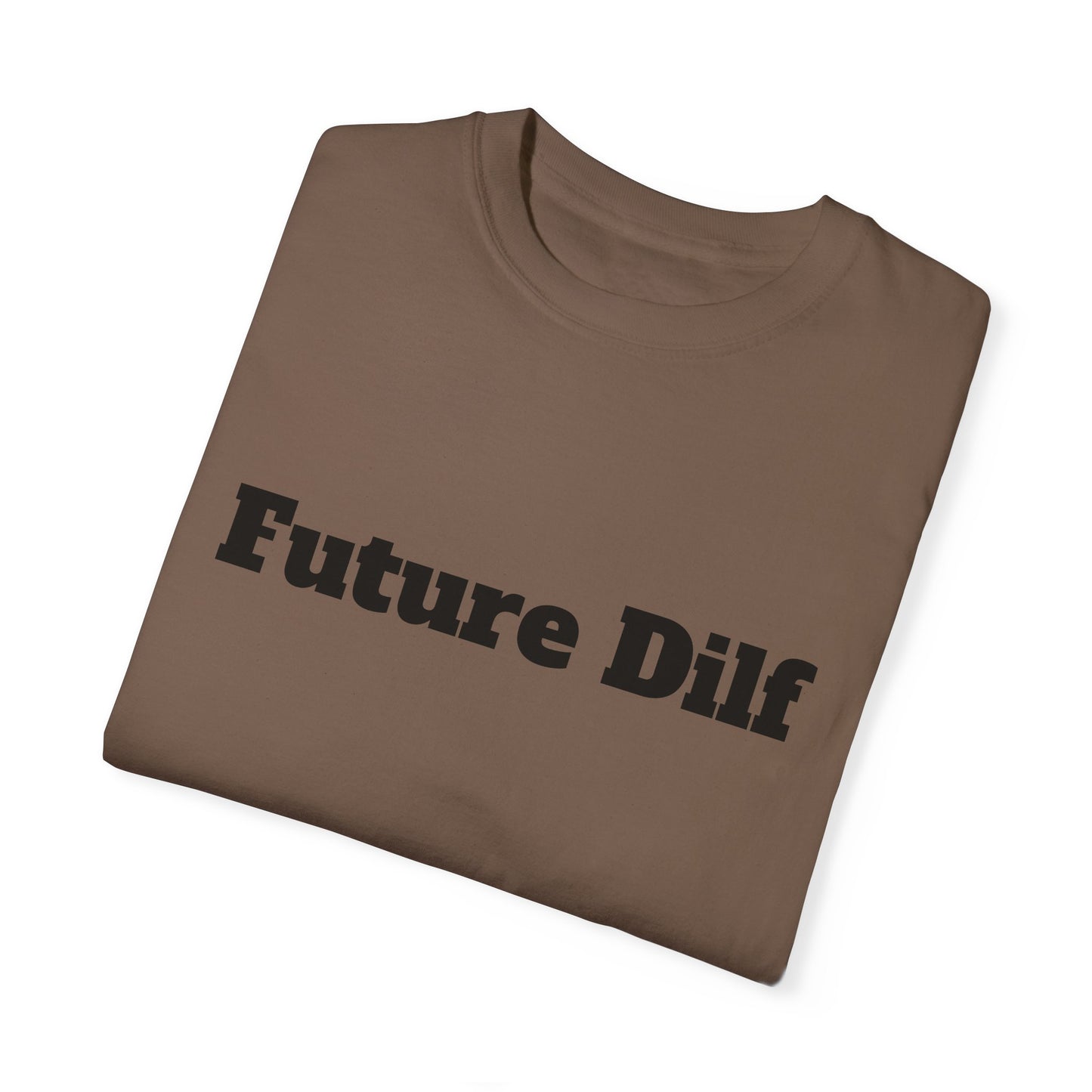 Future DILF T-shirt - Unisex