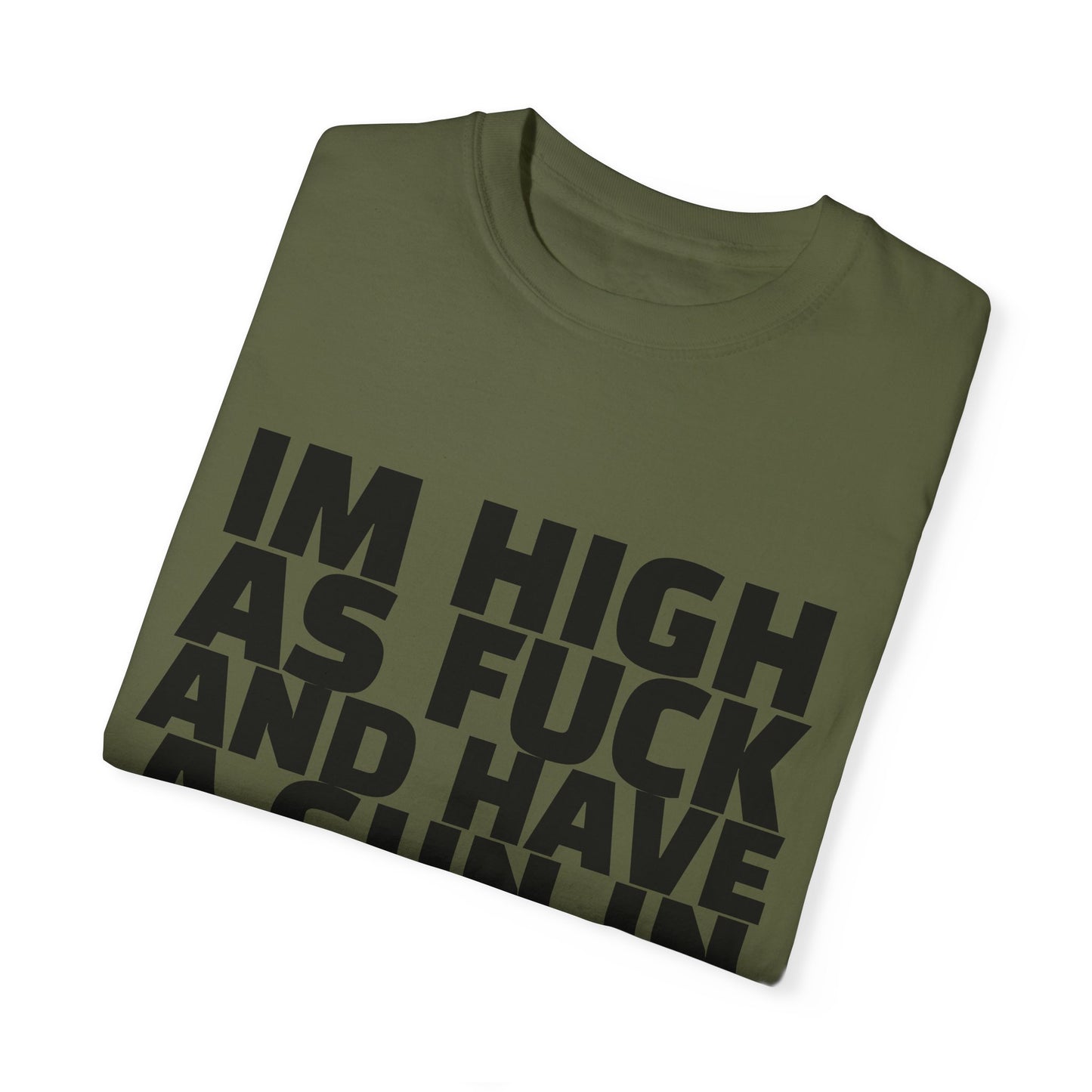 'I'm High as F*** and Have a Gun in My Backpack' - Unisex