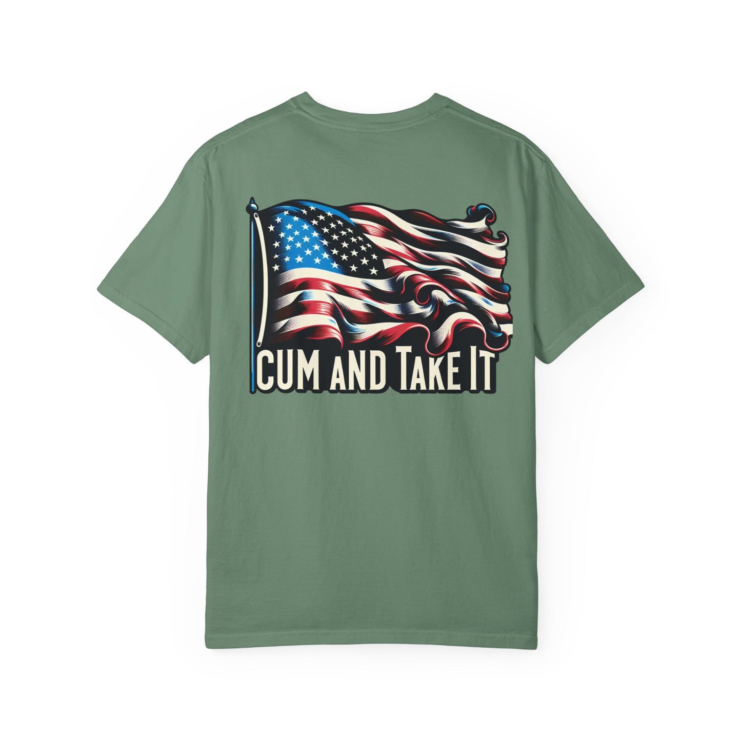 'C*m and Take It' - T-shirt