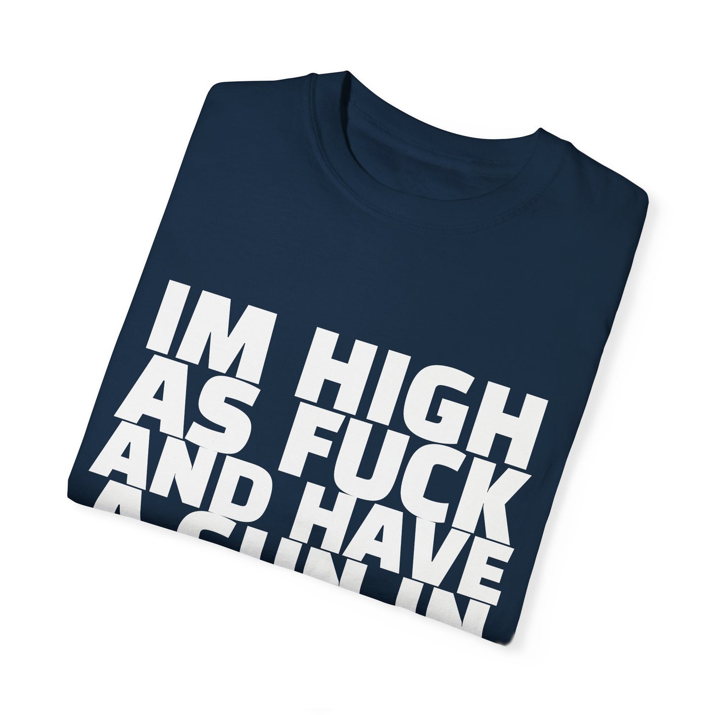 'I'm High as F*** and Have a Gun in My Backpack' - Unisex